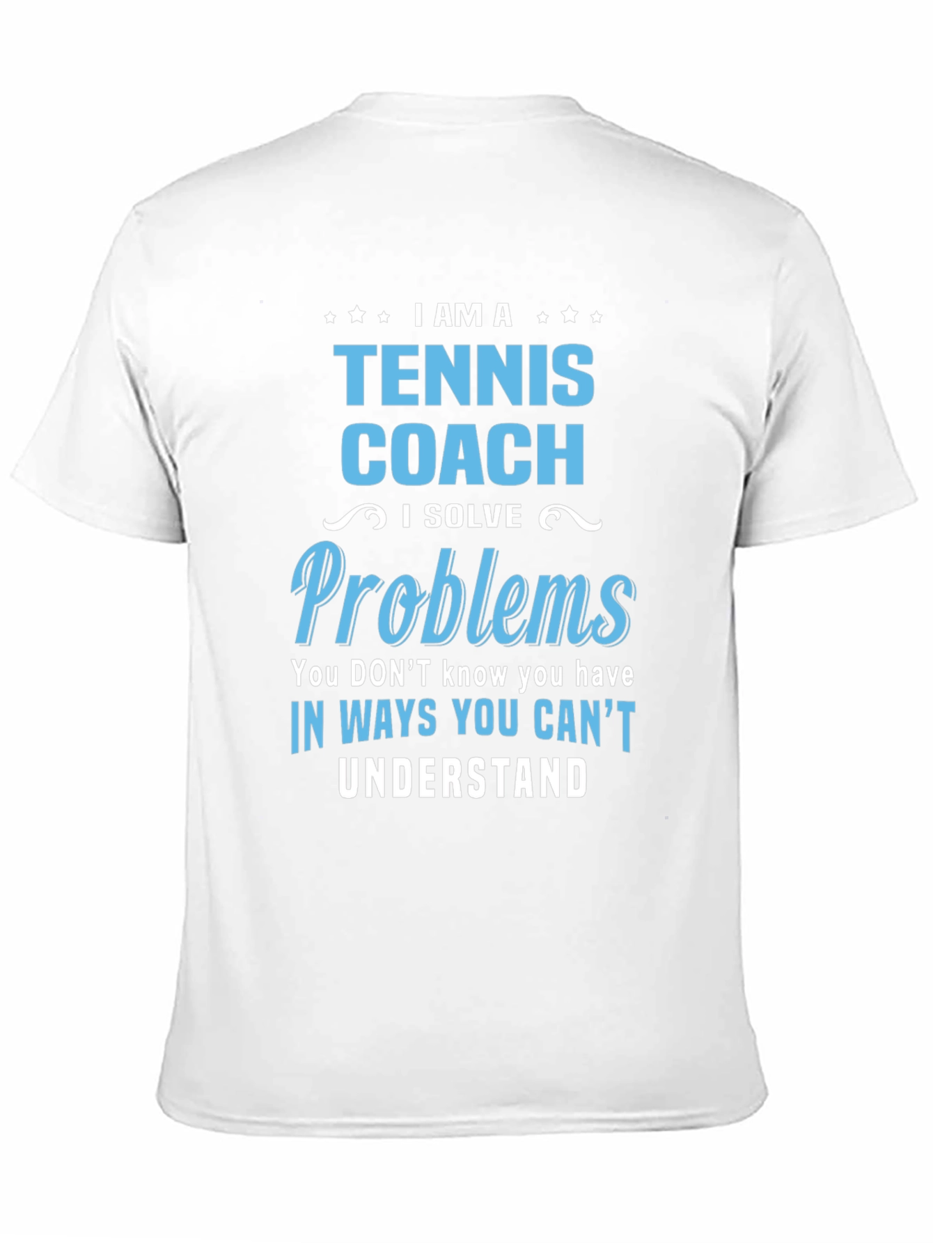 Camiseta Tennis Coach - Solución de Problemas Única
