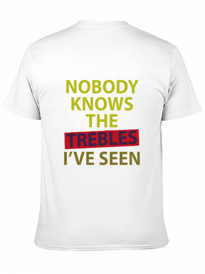 Camiseta Negra: Nadie Conoce Los Trebles Que He Visto