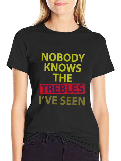 Camiseta Negra: Nadie Conoce Los Trebles Que He Visto