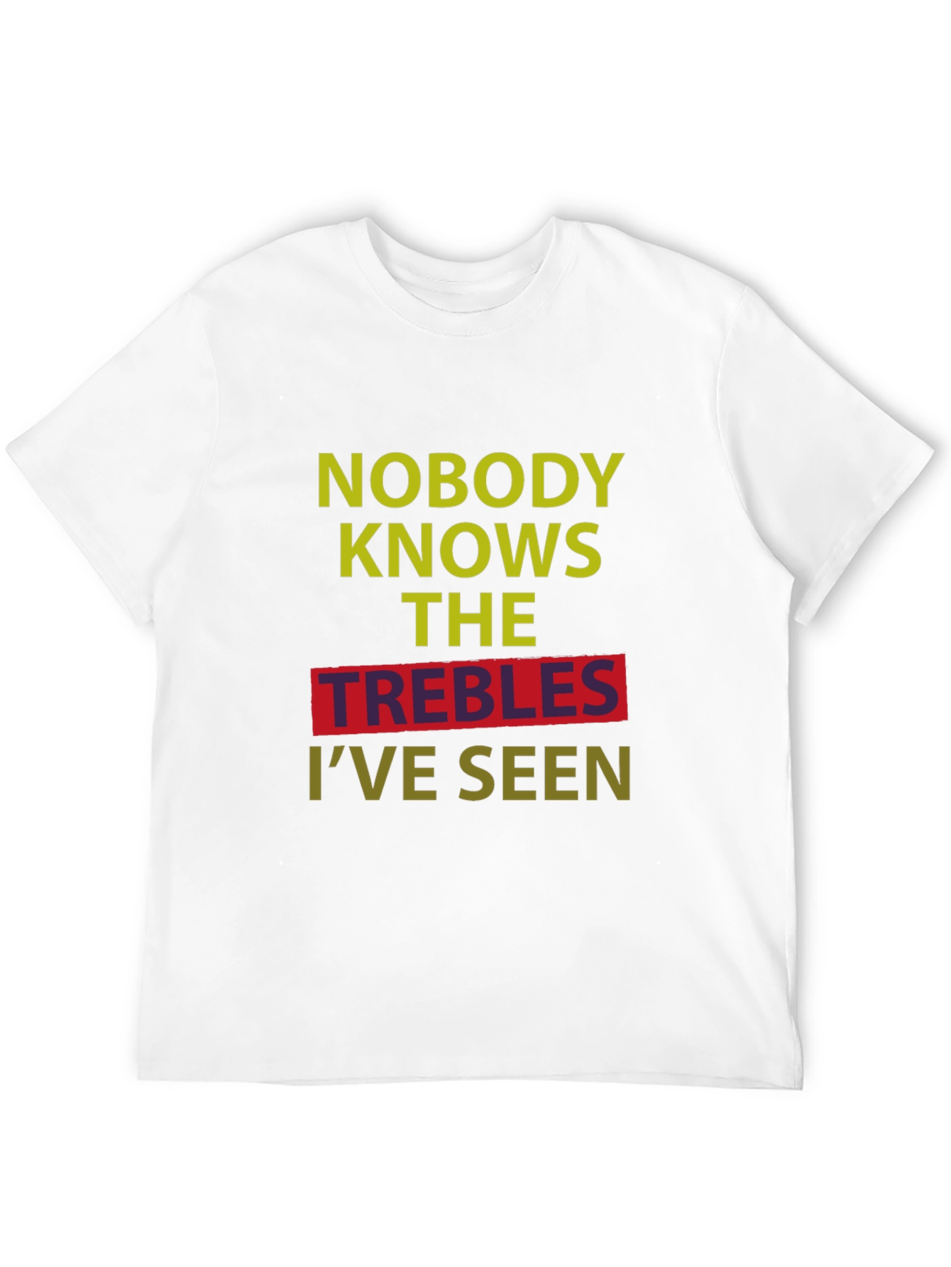Camiseta Negra: Nadie Conoce Los Trebles Que He Visto