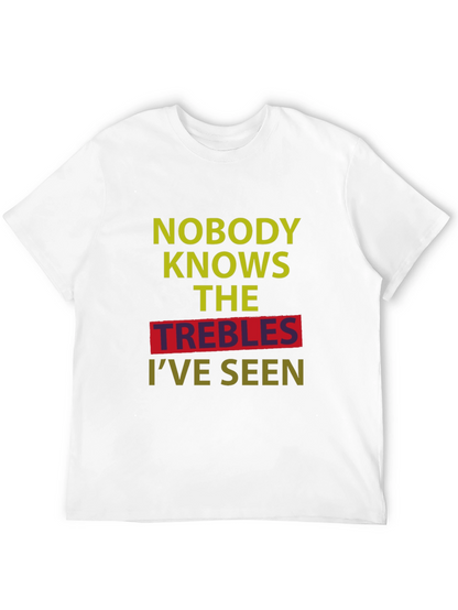 Camiseta Negra: Nadie Conoce Los Trebles Que He Visto