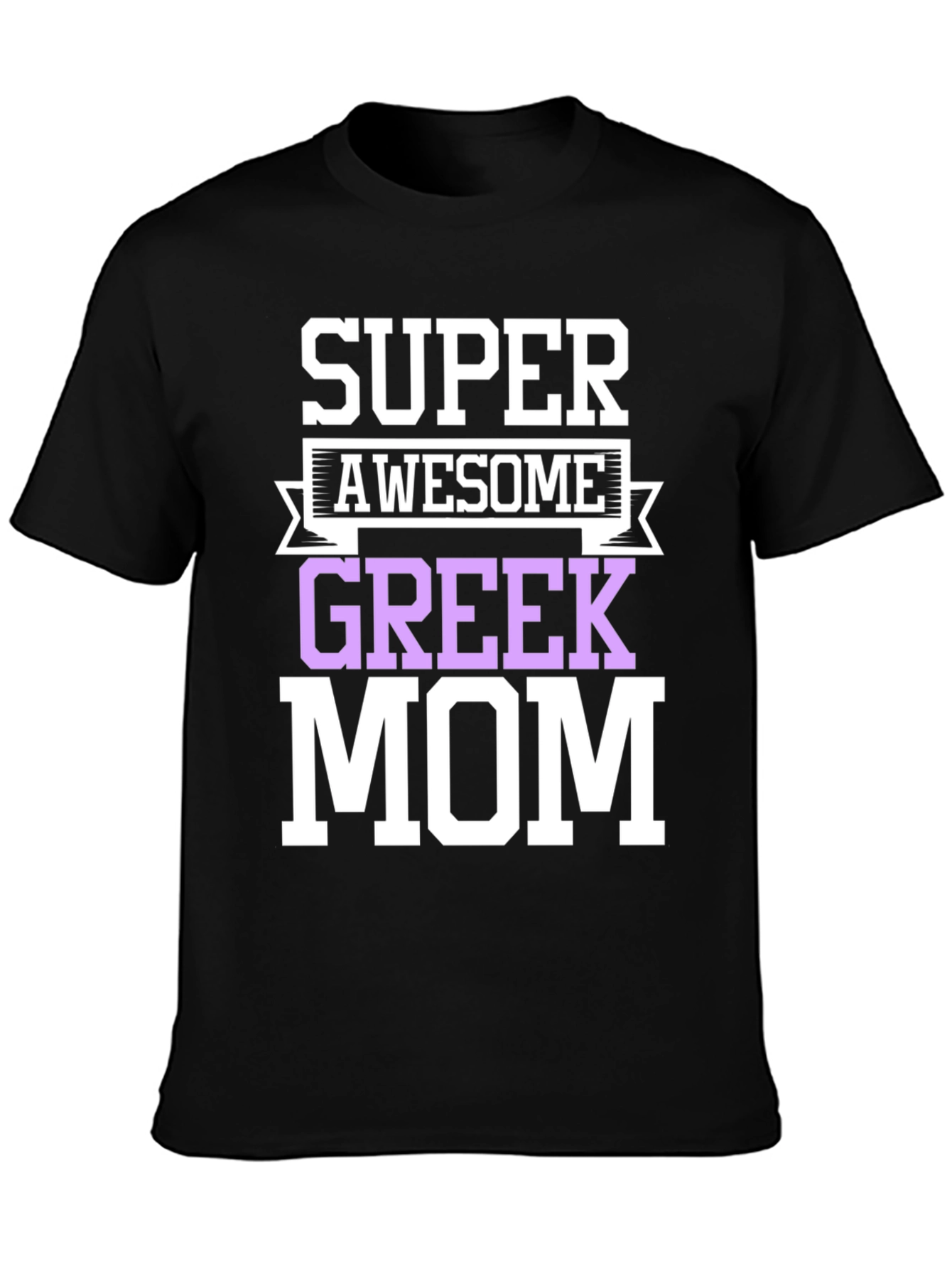 Camiseta Super Awesome Greek Mom