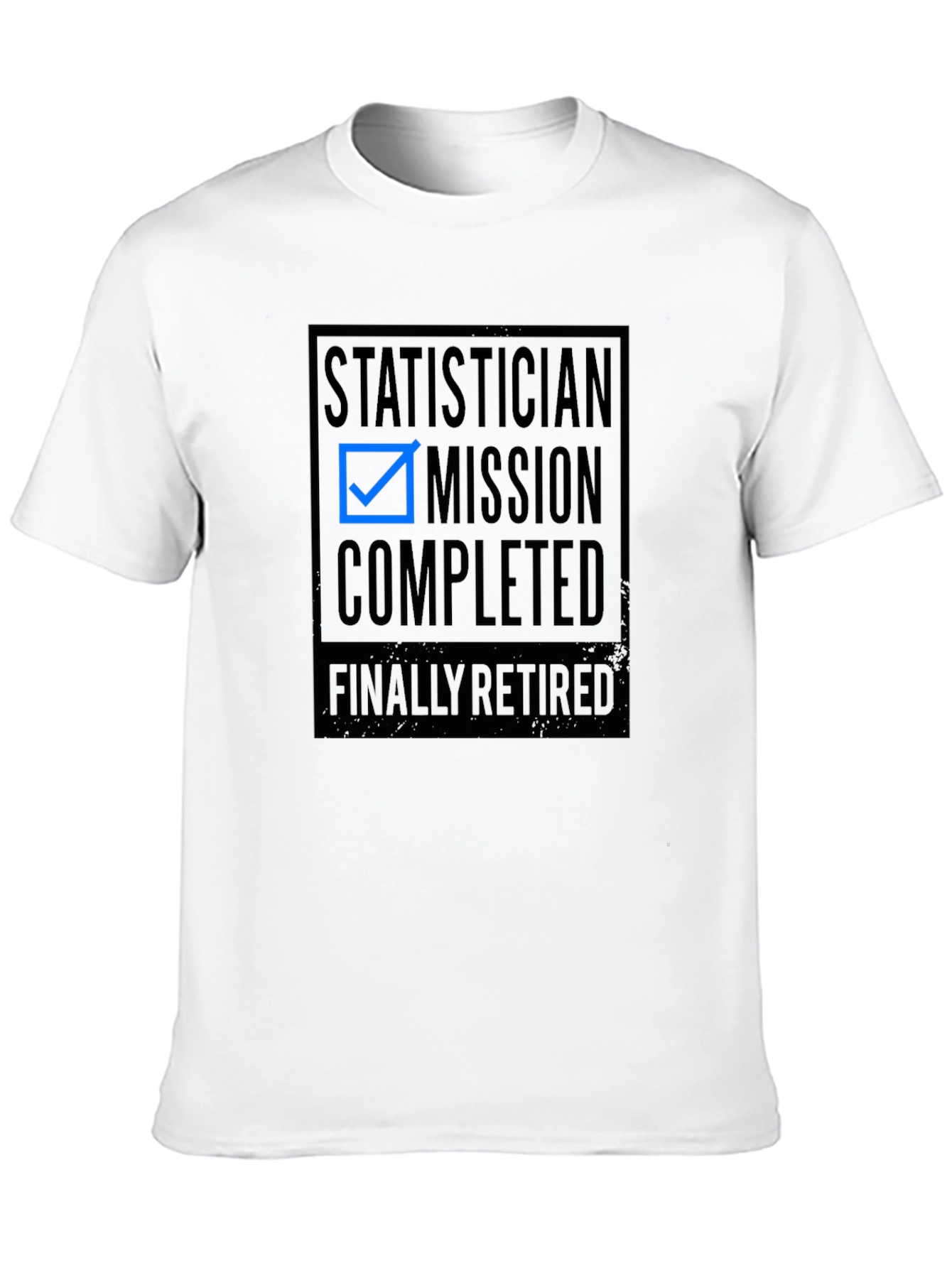 Camiseta Estadístico: Misión Cumplida ¡Por Fin Jubilado!
