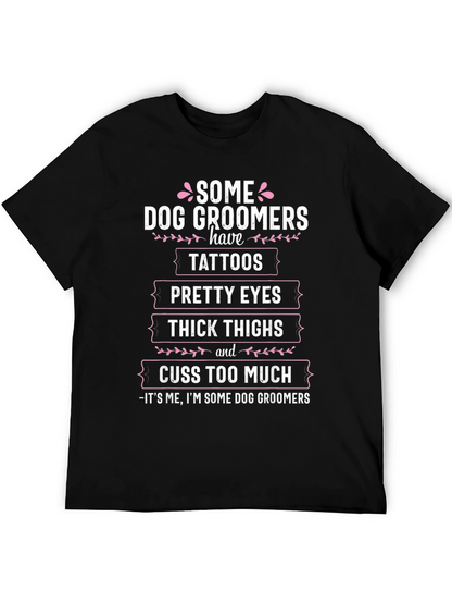 Camiseta Some Dog Groomers para amantes de los perros
