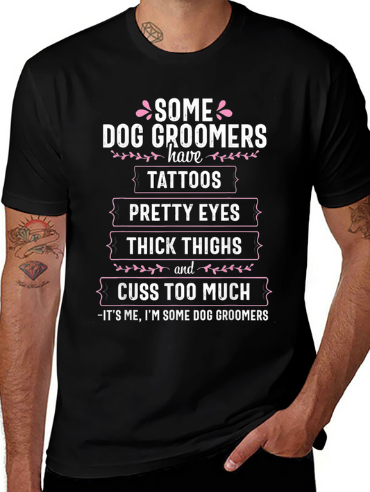 Camiseta Some Dog Groomers para amantes de los perros