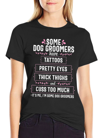 Camiseta Some Dog Groomers para amantes de los perros