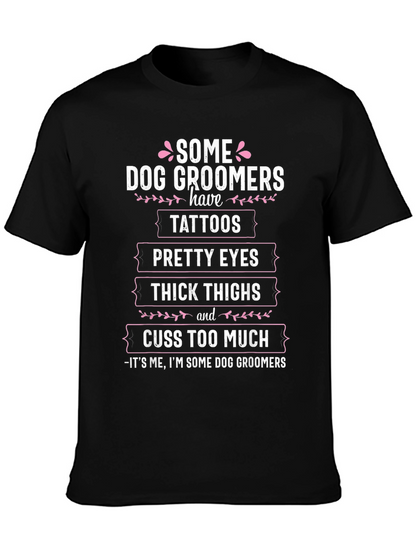 Camiseta Some Dog Groomers para amantes de los perros