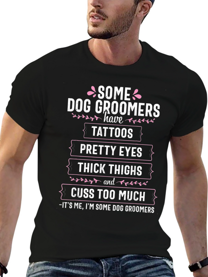 Camiseta Some Dog Groomers para amantes de los perros