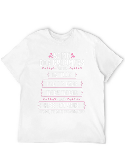 Camiseta Some Dog Groomers para amantes de los perros