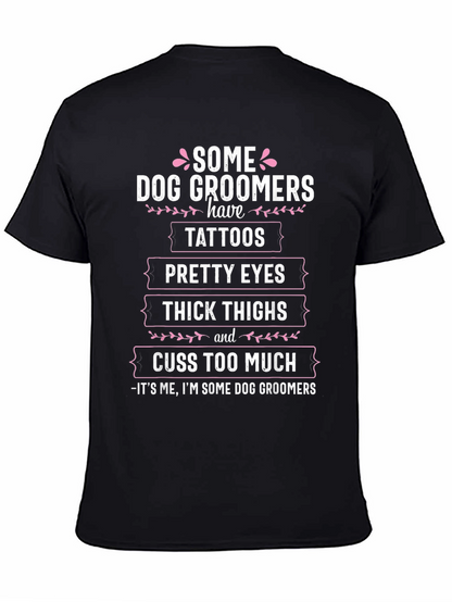 Camiseta Some Dog Groomers para amantes de los perros