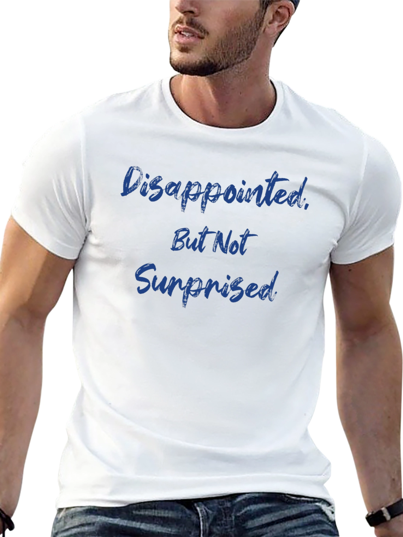 Camiseta Hombre: Decepcionado Pero No Sorprendido