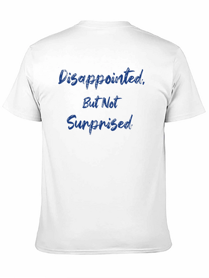 Camiseta Hombre: Decepcionado Pero No Sorprendido