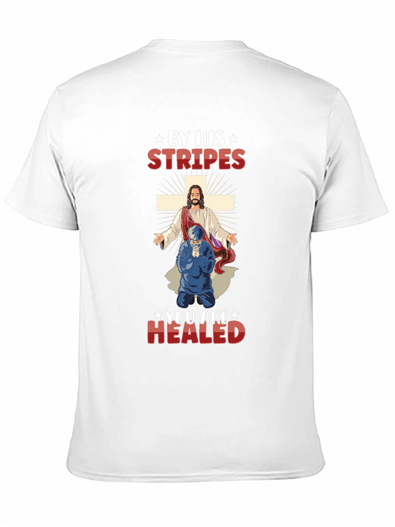 Camiseta Cristiana: Por Sus Llagas Fuimos Curados
