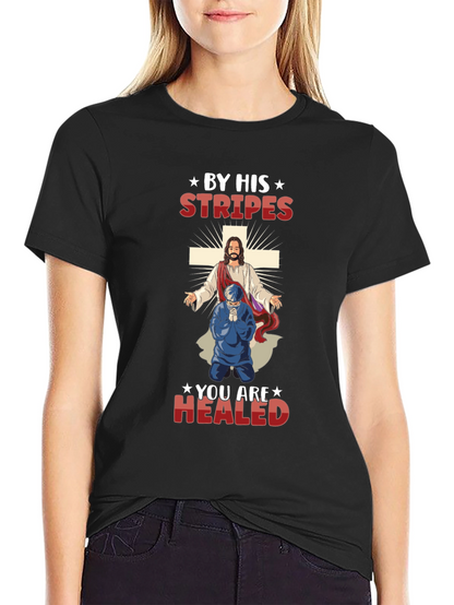 Camiseta Cristiana: Por Sus Llagas Fuimos Curados