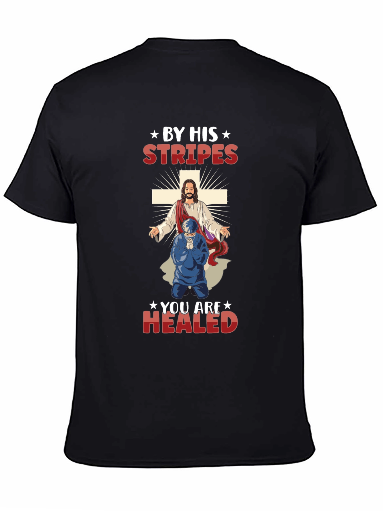 Camiseta Cristiana: Por Sus Llagas Fuimos Curados