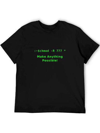 Camiseta Negra: Chmod -R 777 * Haz Todo Posible