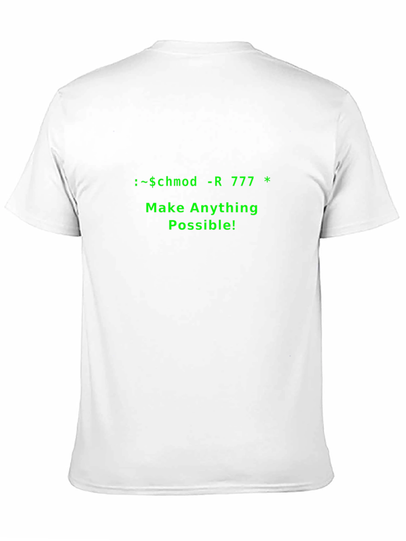 Camiseta Negra: Chmod -R 777 * Haz Todo Posible