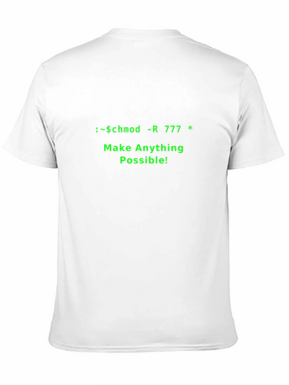 Camiseta Negra: Chmod -R 777 * Haz Todo Posible