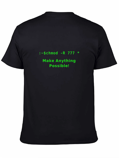 Camiseta Negra: Chmod -R 777 * Haz Todo Posible
