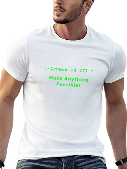 Camiseta Negra: Chmod -R 777 * Haz Todo Posible