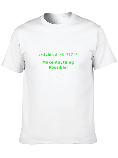 Camiseta Negra: Chmod -R 777 * Haz Todo Posible
