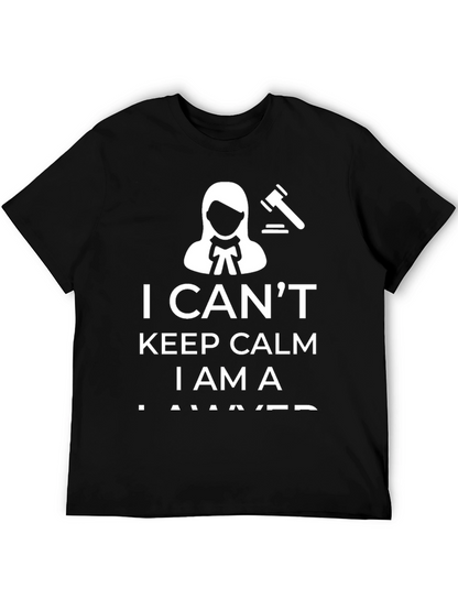Camiseta I Cant Keep Calm I Am A Lawyer