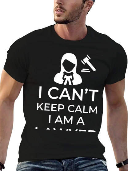 Camiseta I Cant Keep Calm I Am A Lawyer