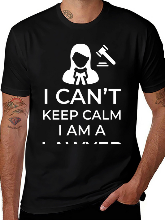 Camiseta I Cant Keep Calm I Am A Lawyer