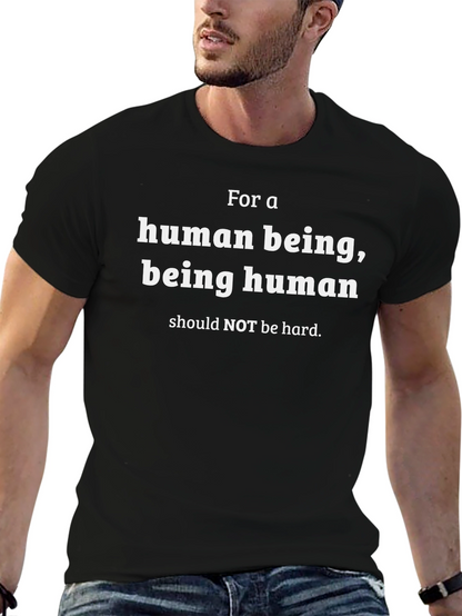 Camiseta Negra: Ser Humano No Debería Ser Difícil