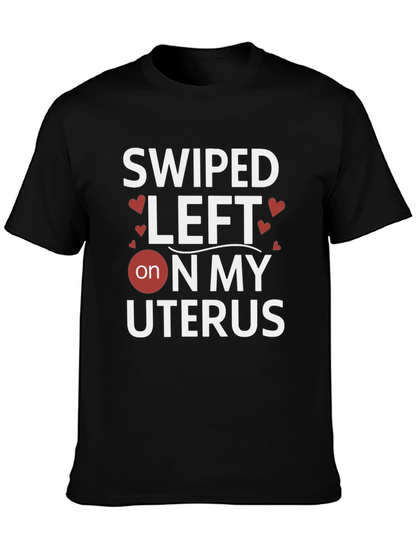 Camiseta Negra: Swipe Left on My Uterus