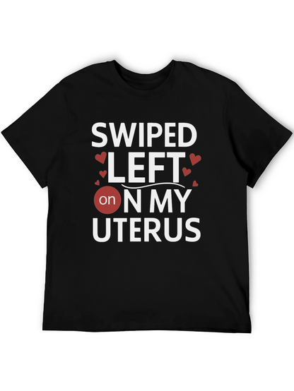 Camiseta Negra: Swipe Left on My Uterus