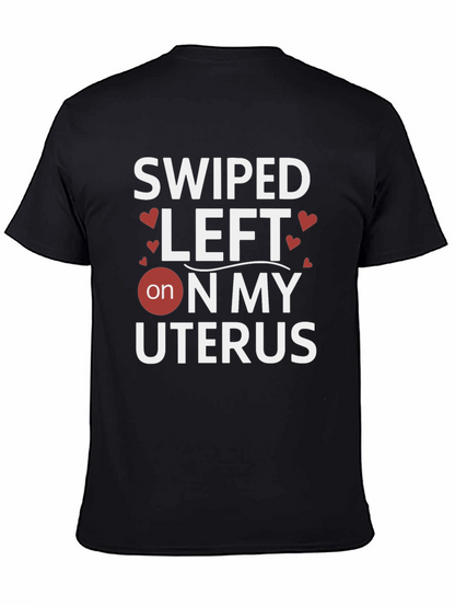 Camiseta Negra: Swipe Left on My Uterus