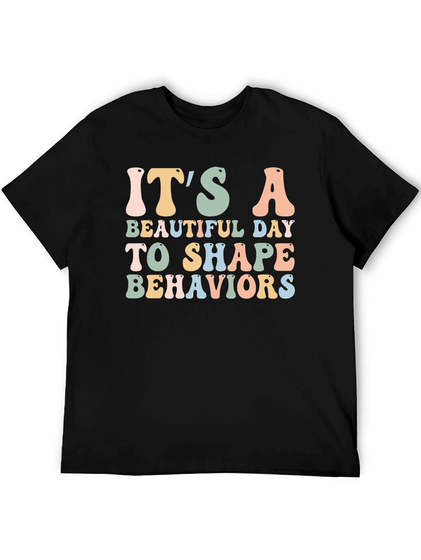 Camiseta Negra: Es Un Día Hermoso Para Moldear Conductas